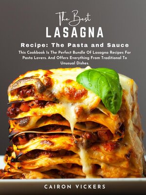 cover image of The Best Lasagna Recipe the Pasta and Sauce